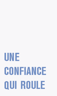 Une confiance qui roule
